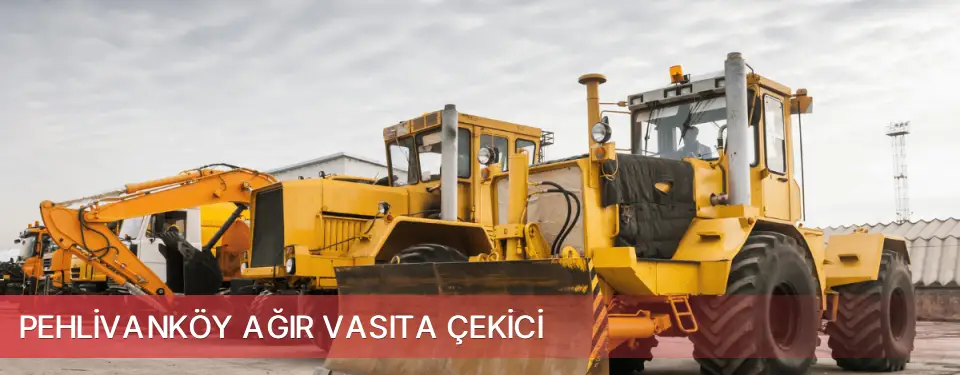 Pehlivanköy İlçemi Ağır Vasıta Çekici